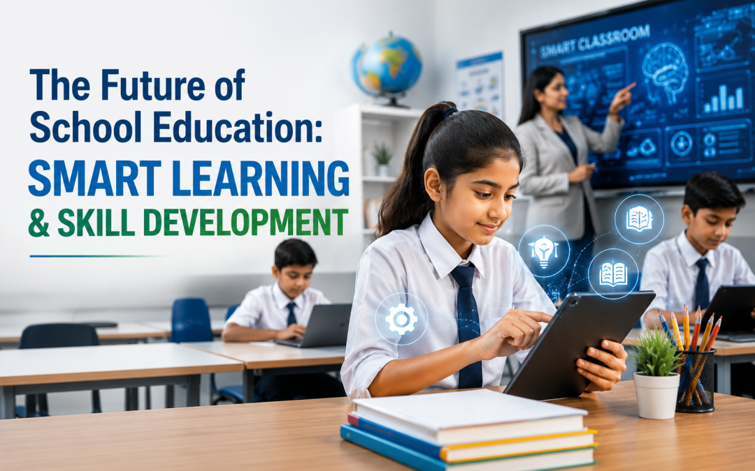 The Future of School Education: Smart Learning & Skill Development